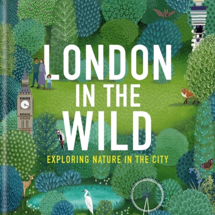 London in the Wild: Exploring Nature in the City