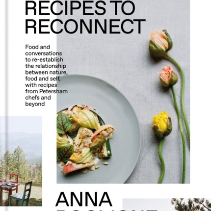 Recipes to Reconnect: Food and conversations to re-establish the relationship between nature, food and self