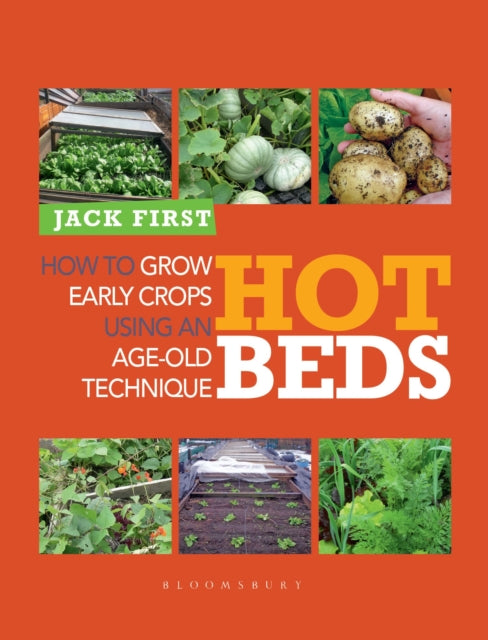 Hot Beds How to Grow Early Crops Using Ageold