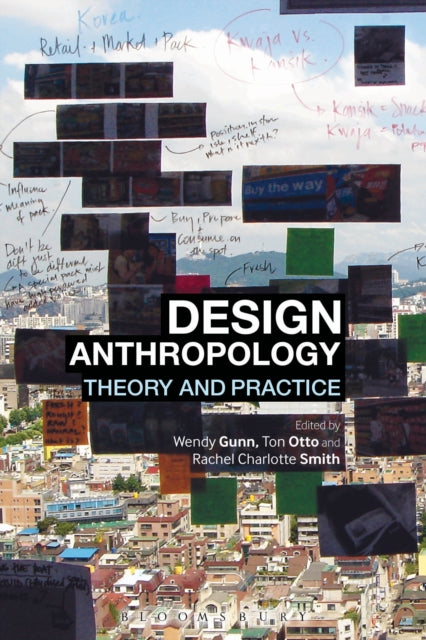 Design Anthropology Theory and Practice