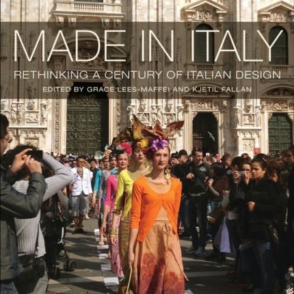 Made in Italy Rethinking a Century of Italian Design