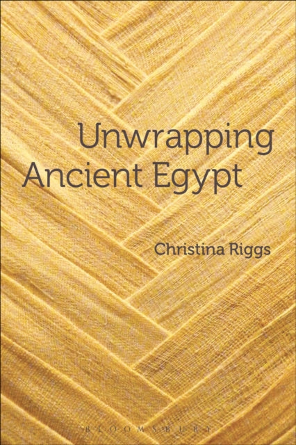 Unwrapping Ancient Egypt The Shroud the Secret and the Sacred