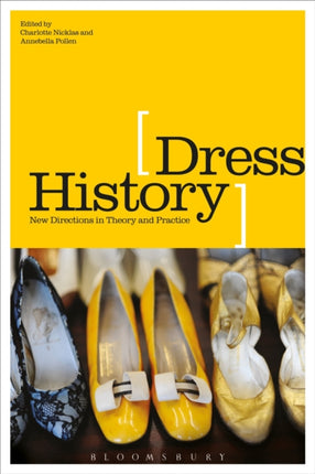 Dress History New Directions in Theory and Practice