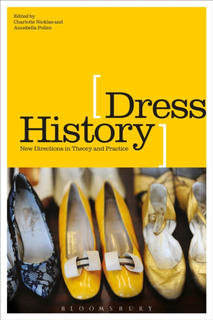 Dress History New Directions in Theory and Practice