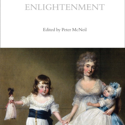 A Cultural History of Dress and Fashion in the Age of Enlightenment