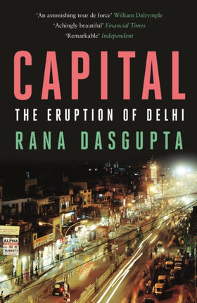 Capital: The Eruption of Delhi