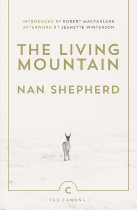 The Living Mountain: A Celebration of the Cairngorm Mountains of Scotland