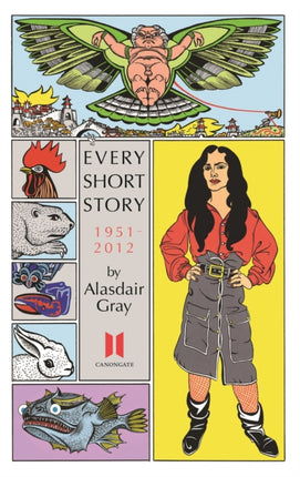 Every Short Story by Alasdair Gray 19512012