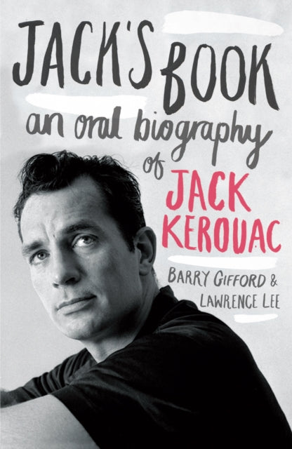 Jack's Book: An Oral Biography of Jack Kerouac