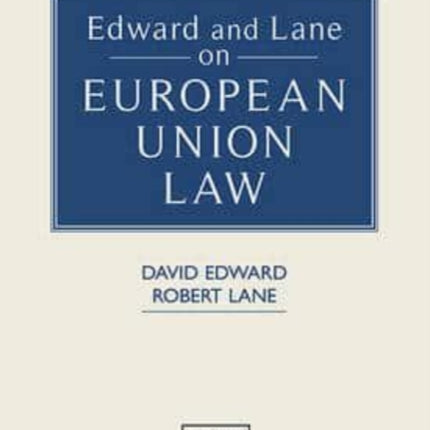 Edward and Lane on European Union Law