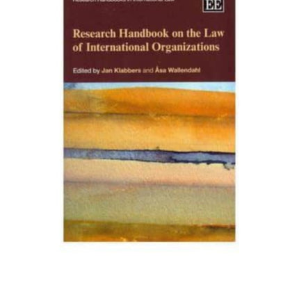 Research Handbook on the Law of International Organizations