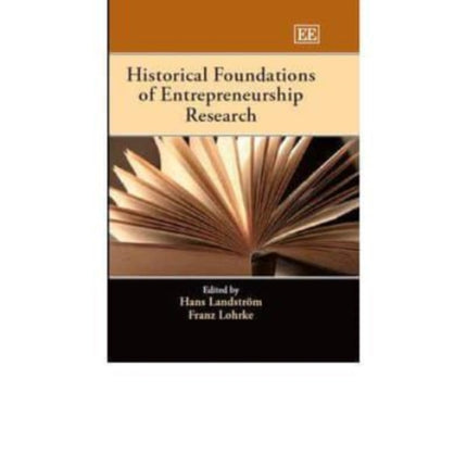 Historical Foundations of Entrepreneurship Research