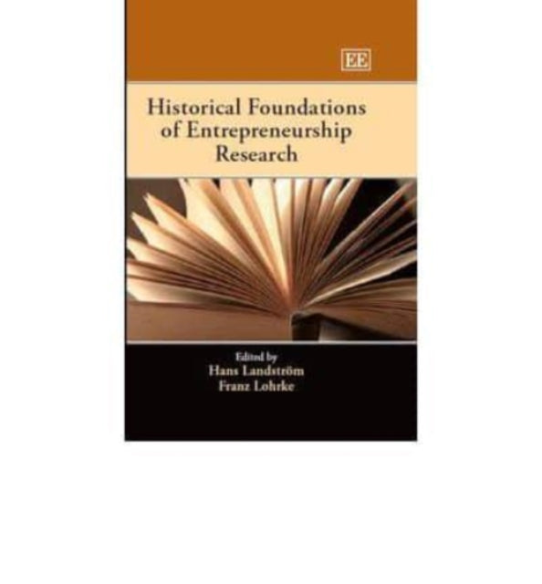 Historical Foundations of Entrepreneurship Research