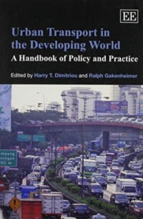 Urban Transport in the Developing World: A Handbook of Policy and Practice