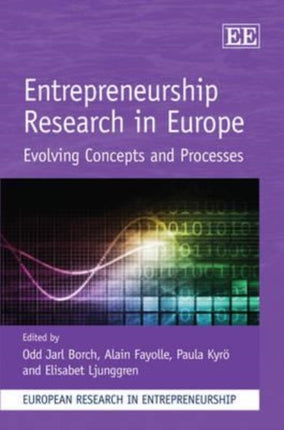 Entrepreneurship Research in Europe: Evolving Concepts and Processes