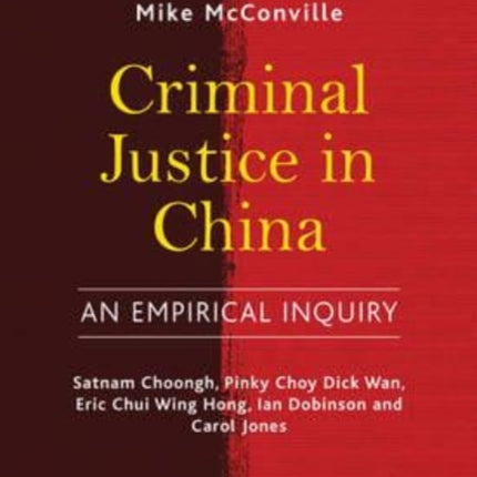 Criminal Justice in China: An Empirical Inquiry