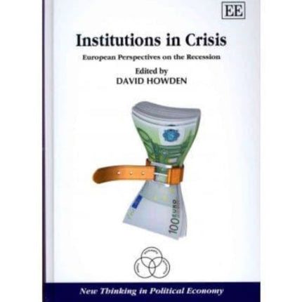 Institutions in Crisis: European Perspectives on the Recession