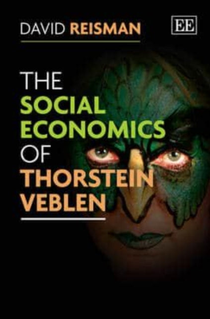 The Social Economics of Thorstein Veblen