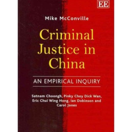 Criminal Justice in China: An Empirical Inquiry