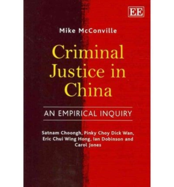 Criminal Justice in China: An Empirical Inquiry