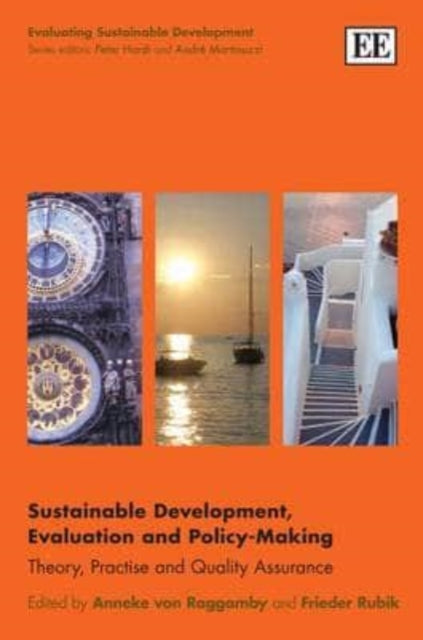 Sustainable Development, Evaluation and Policy-Making: Theory, Practise and Quality Assurance