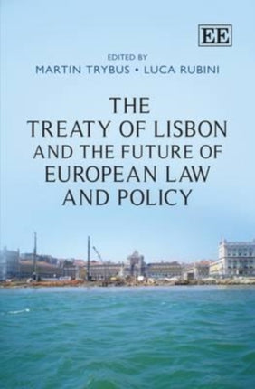 The Treaty of Lisbon and the Future of European Law and Policy