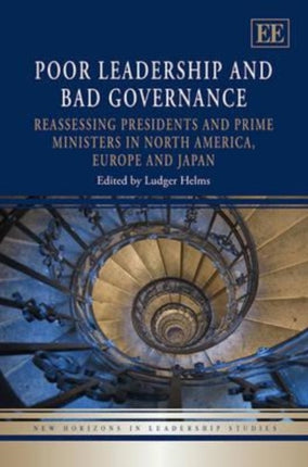 Poor Leadership and Bad Governance: Reassessing Presidents and Prime Ministers in North America, Europe and Japan