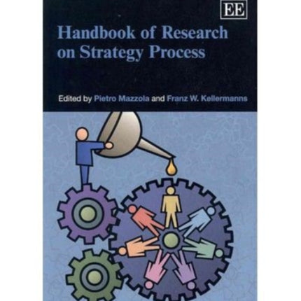 Handbook of Research on Strategy Process