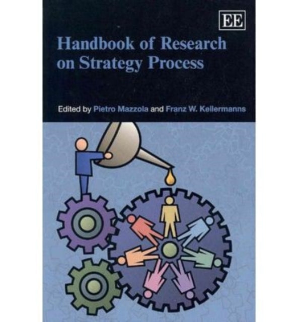 Handbook of Research on Strategy Process