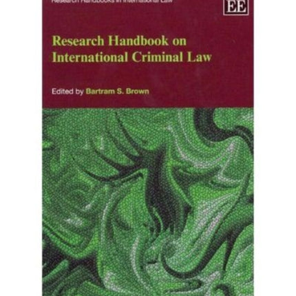 Research Handbook on International Criminal Law
