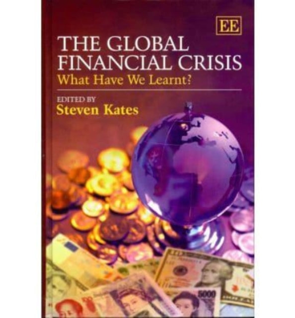 The Global Financial Crisis: What Have We Learnt?