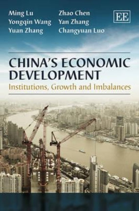 China’s Economic Development: Institutions, Growth and Imbalances