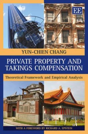 Private Property and Takings Compensation: Theoretical Framework and Empirical Analysis