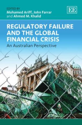 Regulatory Failure and the Global Financial Crisis: An Australian Perspective