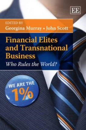 Financial Elites and Transnational Business: Who Rules the World?