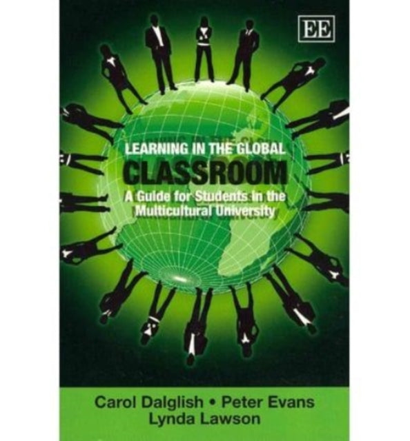 Learning in the Global Classroom: A Guide for Students in the Multicultural University