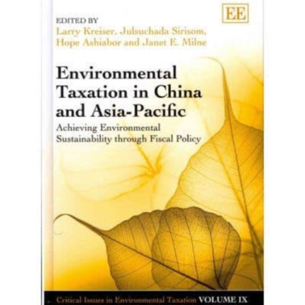 Environmental Taxation in China and Asia-Pacific: Achieving Environmental Sustainability through Fiscal Policy