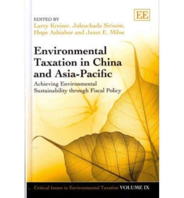 Environmental Taxation in China and Asia-Pacific: Achieving Environmental Sustainability through Fiscal Policy