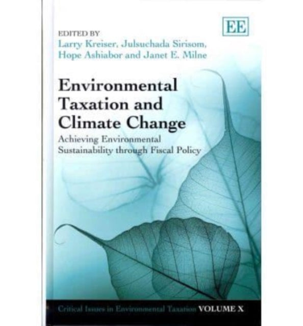 Environmental Taxation and Climate Change: Achieving Environmental Sustainability through Fiscal Policy