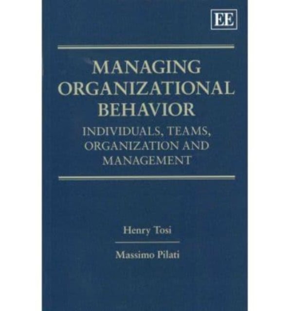 Managing Organizational Behavior: Individuals, Teams, Organization and Management