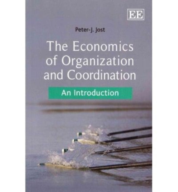 The Economics of Organization and Coordination: An Introduction