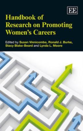 Handbook of Research on Promoting Women’s Careers