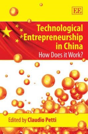 Technological Entrepreneurship in China: How Does it Work?