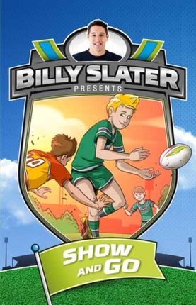 Billy Slater 3 Show and Go