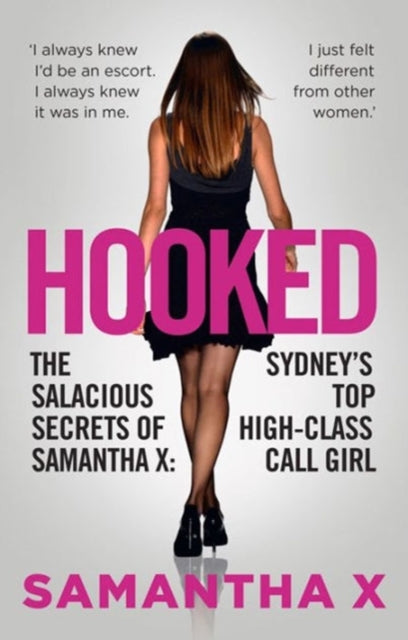 Hooked: The Secrets of a High Class Call Girl