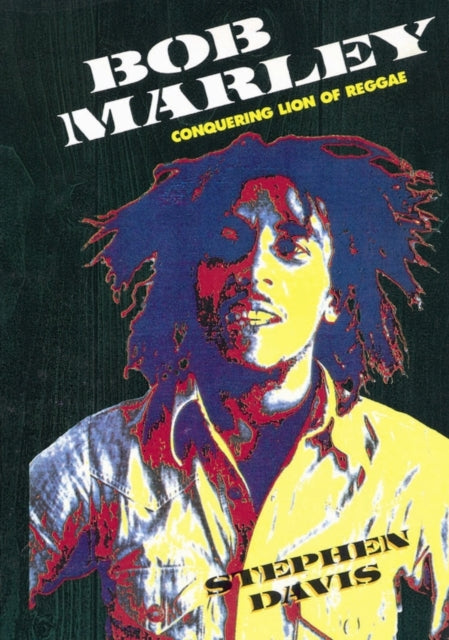 Bob Marley: Conquering Lion of Reggae