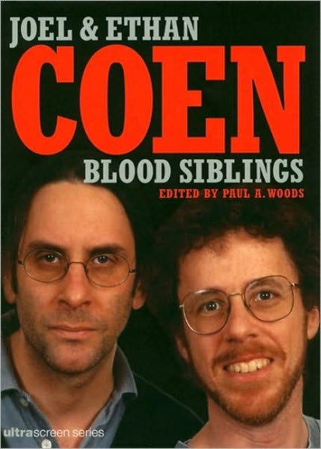 The Coen Brothers Joel and Ethan Coen Blood Siblings