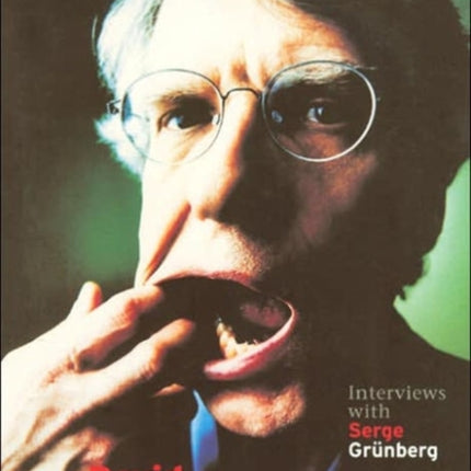 David Cronenberg: Interviews with Serge Grunberg