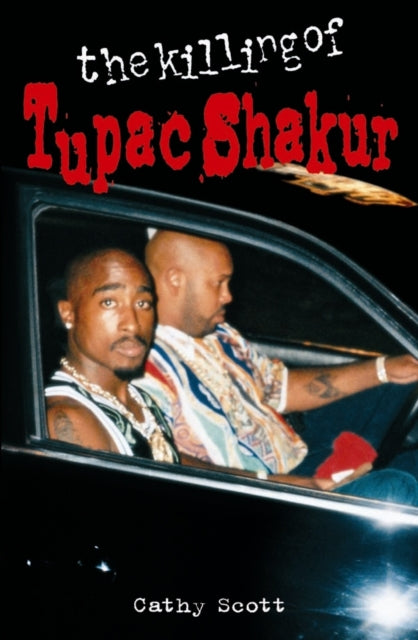 The Killing Of Tupac Shakur