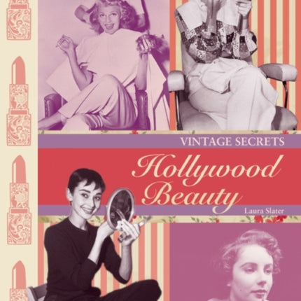 Hollywood Beauty: Vintage Secrets